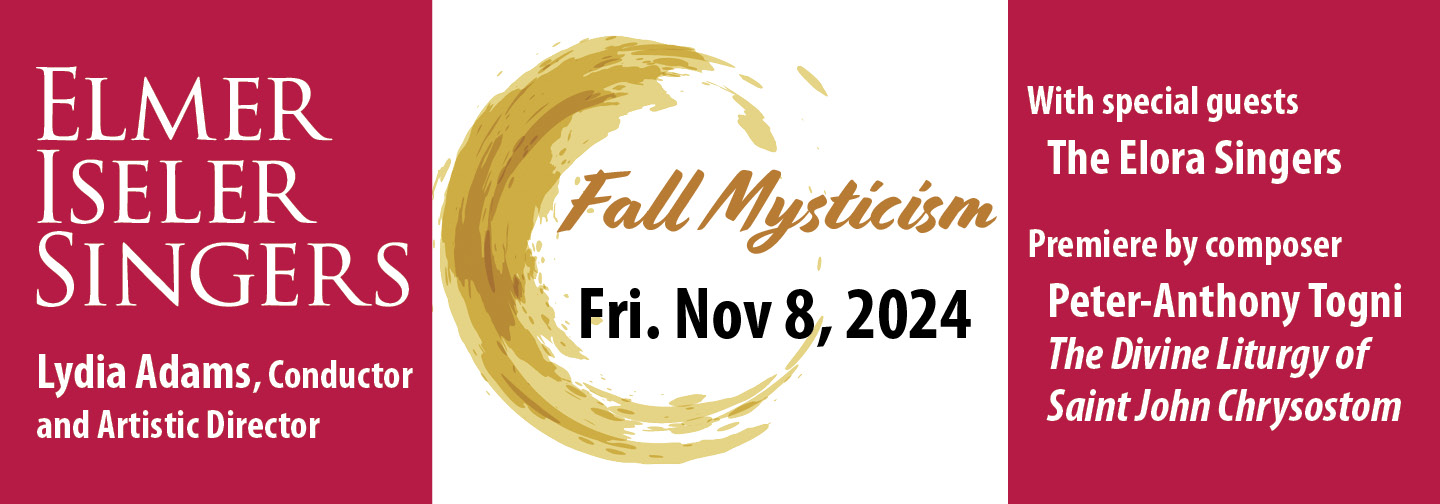 Elmer Iseler Singers, Lydia Adams conductor present Fall Mysticism with The Elora Singers on Nov. 8, 2024