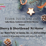 Elmer Iseler Singers, Lydia Adams, Conductor and Artistic Director present Sherry & Shortbread 'At Home' on December 22, 2024 at 4pm